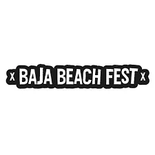 Festival Passes From Just $20.00 At Baja Beach Fest